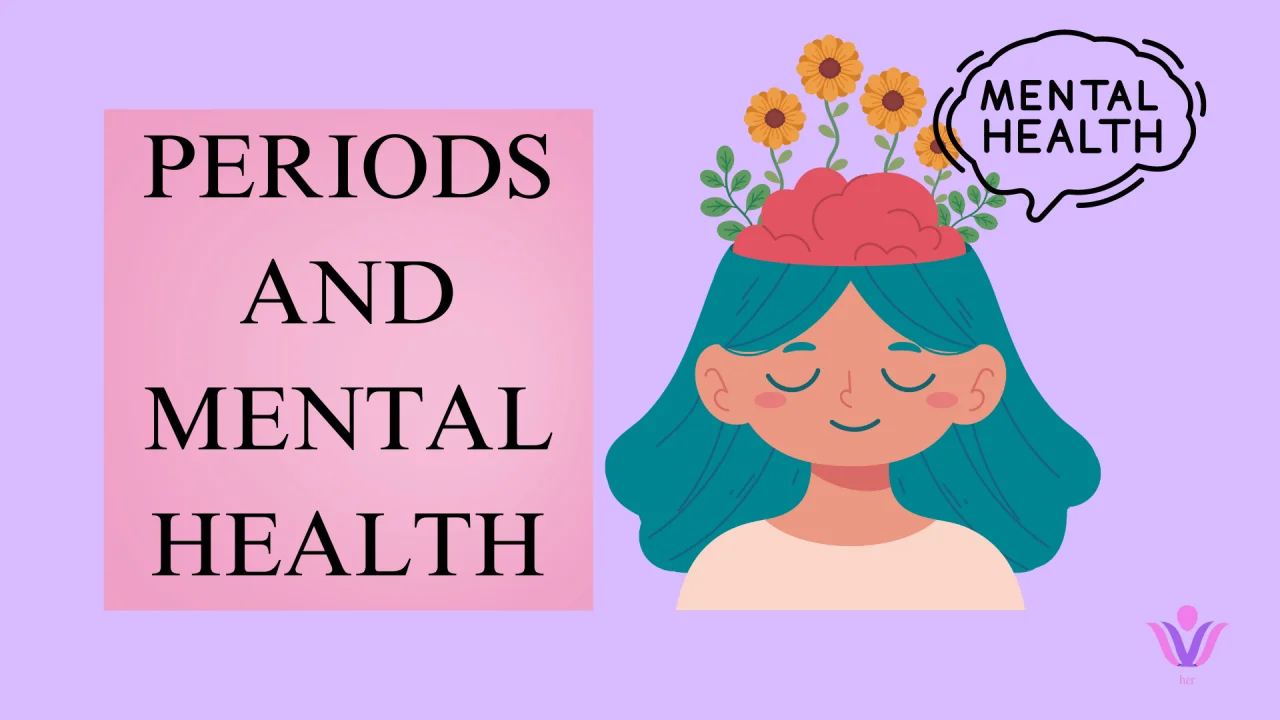 Periods and Mental Health: A Complex Relationship